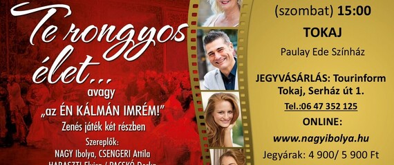 Te rongyos élet... operett komédia két felvonásban | Paulay Ede Színház Te rongyos élet... operett komédia két felvonásban | Paulay Ede Színház