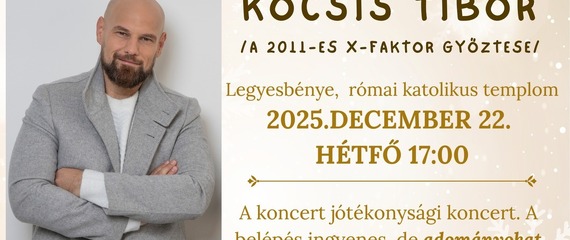 Kocsis Tibor karácsonyi koncertje Legyesbényén! Kocsis Tibor karácsonyi koncertje Legyesbényén!