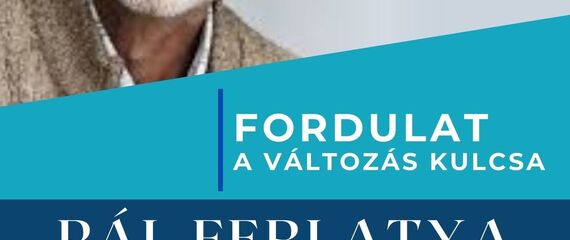 Fordulat - A változás kulcsa | Pál Feri atya előadása