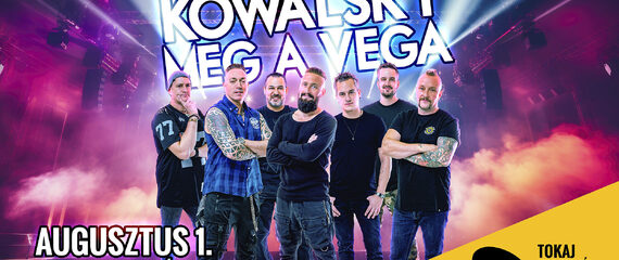 Kowalsky Meg A Vega | Tokaj Fesztiválkatlan Kowalsky Meg A Vega | Tokaj Fesztiválkatlan