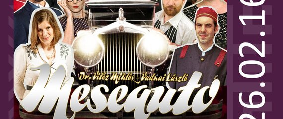 KÖRÚTI SZÍNHÁZ: MESEAUTÓ | Színházi előadás KÖRÚTI SZÍNHÁZ: MESEAUTÓ | Színházi előadás