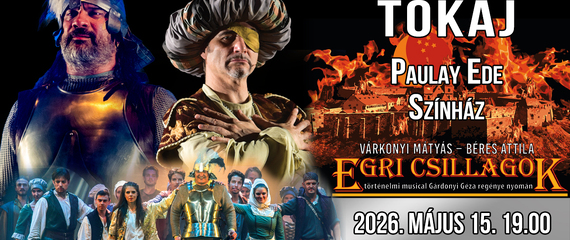 Egri Csillagok - A nagy musical | Paulay Ede Színház Egri Csillagok - A nagy musical | Paulay Ede Színház