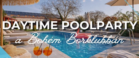 Daytime poolparty a Bohémban | Bohém Borklub Daytime poolparty a Bohémban | Bohém Borklub