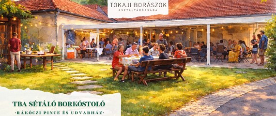 TBA sétáló borkóstoló Tokajban TBA sétáló borkóstoló Tokajban