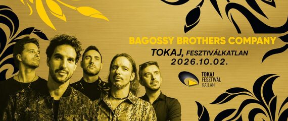 Bagossy Brothers Company | Tokaj Fesztiválkatlan Bagossy Brothers Company | Tokaj Fesztiválkatlan